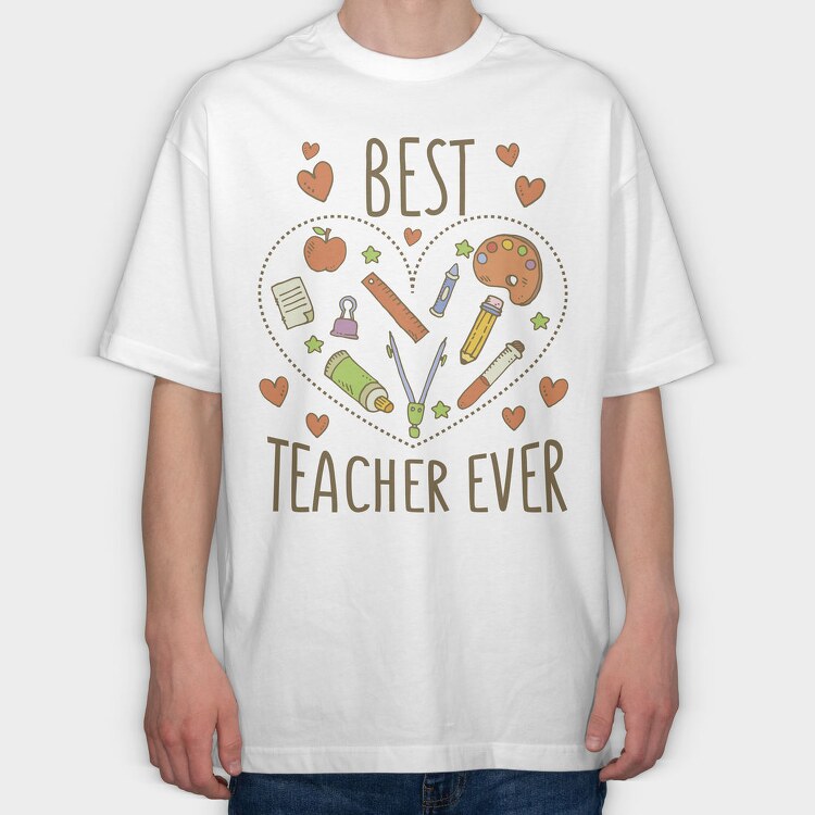 Best Teacher Ever, Tricou Oversize Barbati (Unisex)