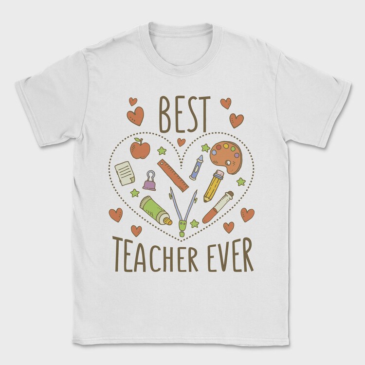 Best Teacher Ever, Tricou Barbati (Unisex)
