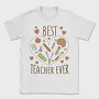 Best Teacher Ever, Tricou Barbati (Unisex)