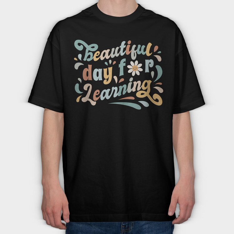 Beautiful Day for Learning, Tricou Oversize Barbati (Unisex)