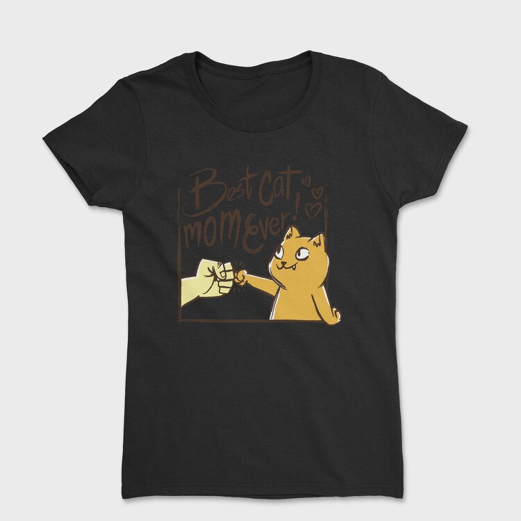 Best Cat Mom Ever, Tricou Femei