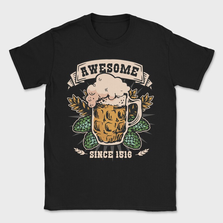 Beer Awesome Since, Tricou Barbati (Unisex)
