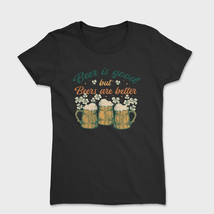 Beers Are Better, Tricou Femei