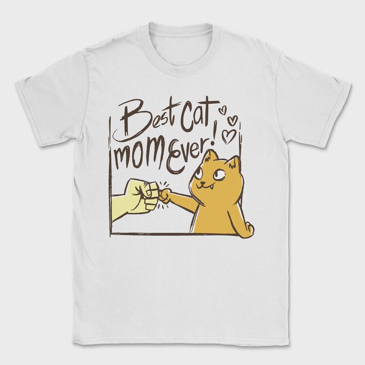 Best Cat Mom Ever, Tricou Barbati (Unisex)