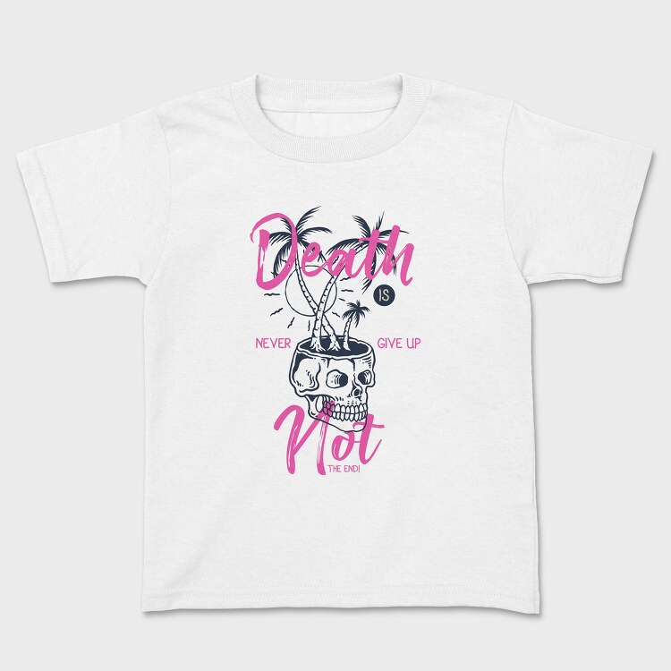 Death Is Not The End, Tricou Copii