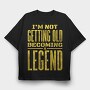 Becoming a Legend, Tricou Oversize Barbati (Unisex)