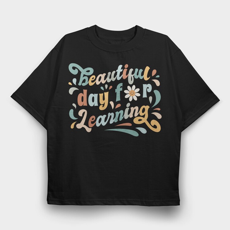 Beautiful Day for Learning, Tricou Oversize Barbati (Unisex)
