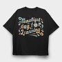 Beautiful Day for Learning, Tricou Oversize Barbati (Unisex)