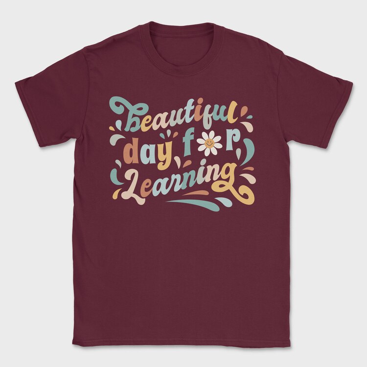 Beautiful Day for Learning, Tricou Barbati (Unisex)