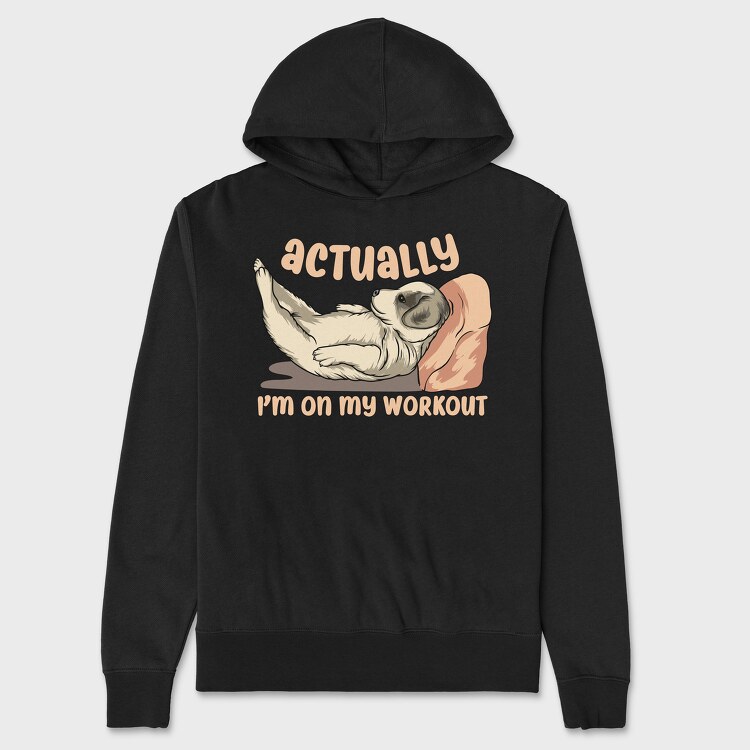 Actually I Am on My Workout, Hanorac Oversize Barbati (Unisex)
