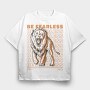 Be Fearless Lion, Tricou Oversize Barbati (Unisex)