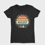 Awesome Since August, Tricou Femei