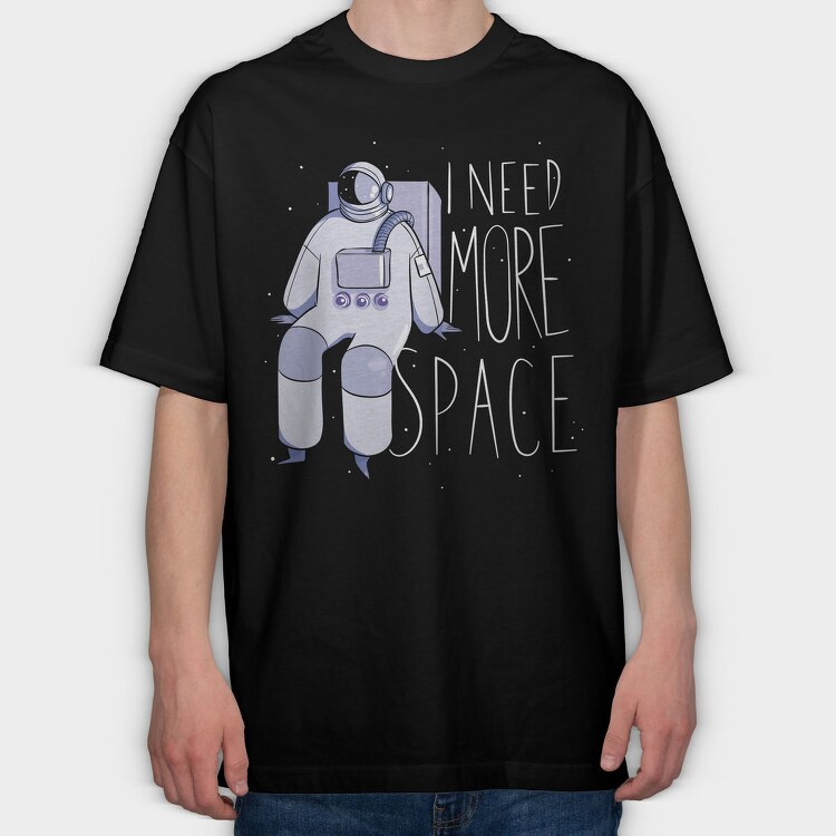 Astronaut I Need More Space, Tricou Oversize Barbati (Unisex)