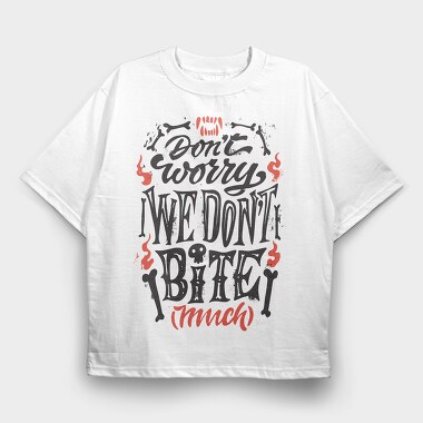 We Dont Bite, Tricou Oversize Barbati (Unisex)