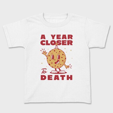 A Year Closer to Death, Tricou Copii