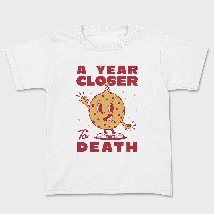 A Year Closer to Death, Tricou Copii