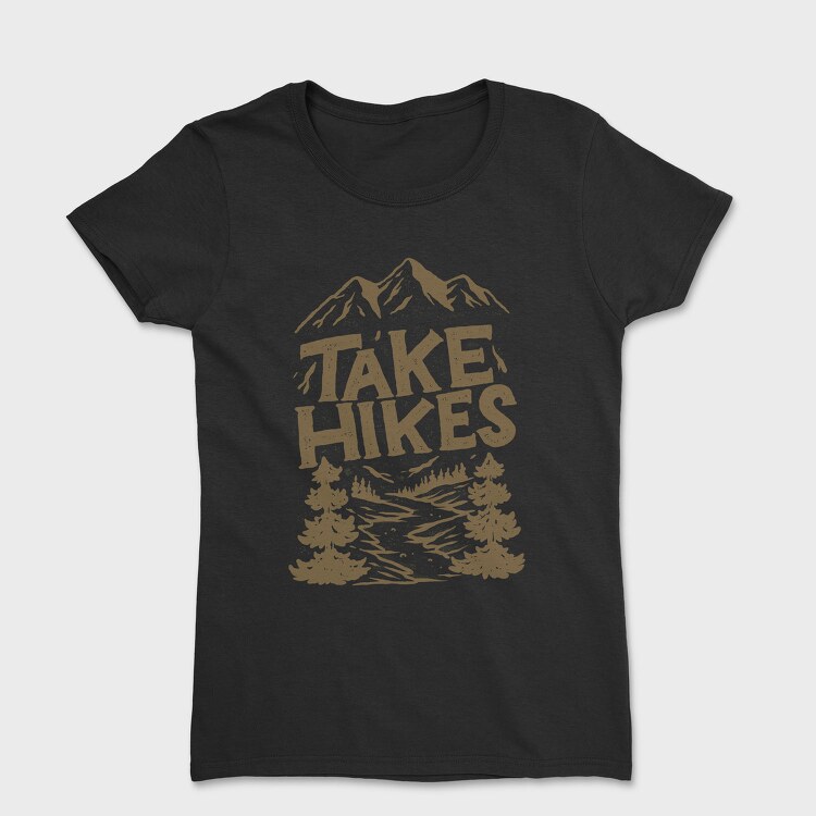 Take Hikes, Tricou Femei