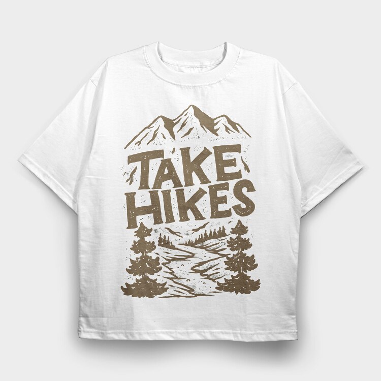 Take Hikes, Tricou Oversize Barbati (Unisex)