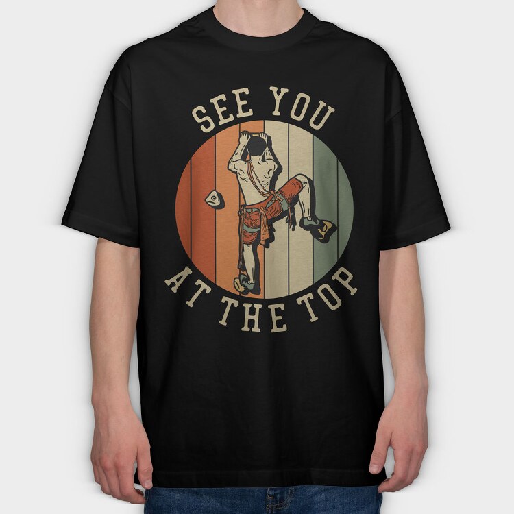 See You at the Top, Tricou Oversize Barbati (Unisex)