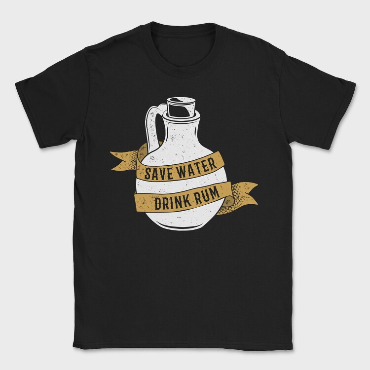Save Water Drink Rum, Tricou Barbati (Unisex)