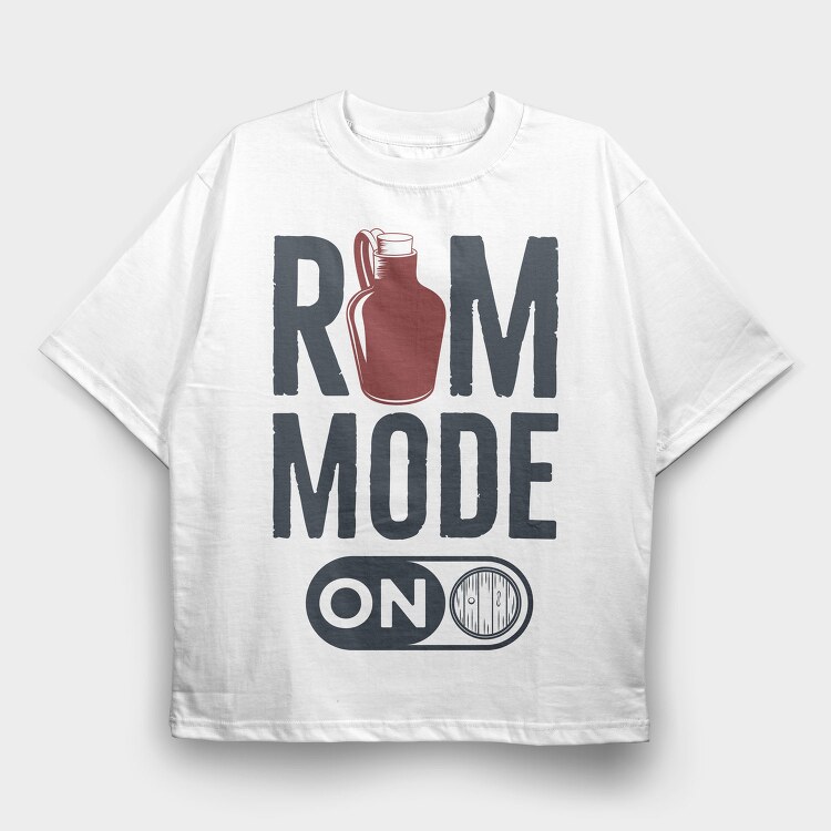 Rum Mode On, Tricou Oversize Barbati (Unisex)