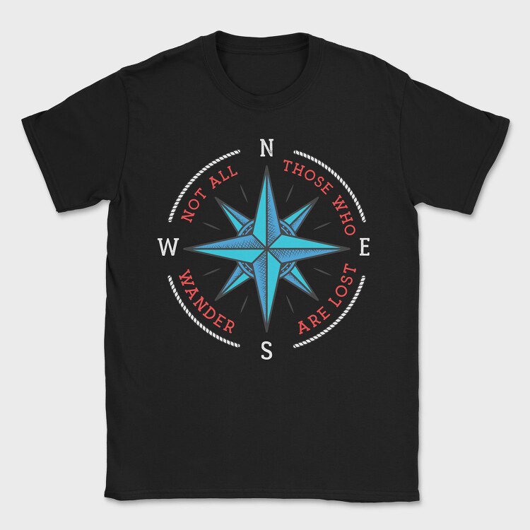 Not Al Those Who Wander Are Lost Compass, Tricou Barbati (Unisex)