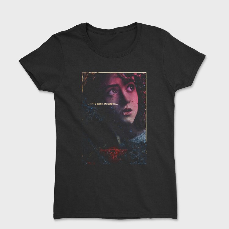 Strangerly Gets Stranger, Tricou Femei