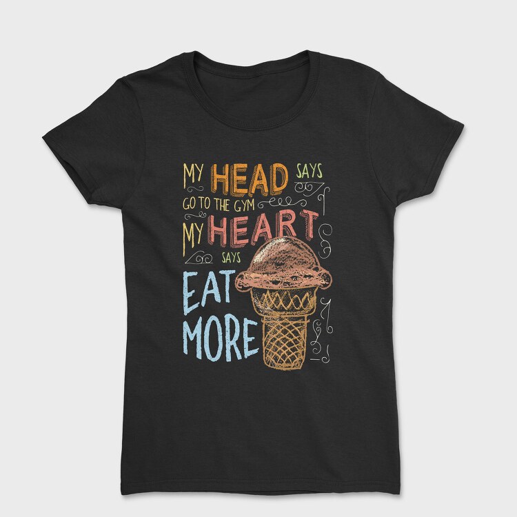 My Head Says Go to Gym, Tricou Femei
