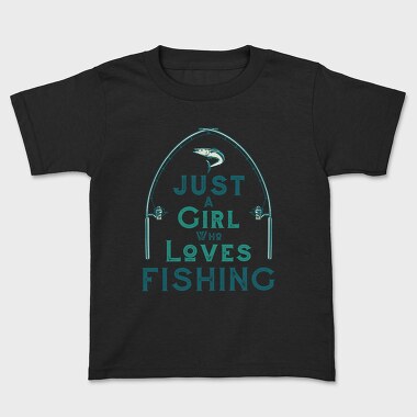 Just A Girl Who Loves Fishing, Tricou Copii