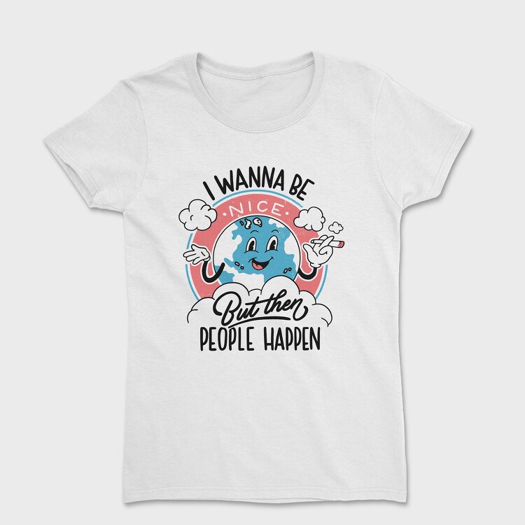 I Wanna Be Nice, Tricou Femei