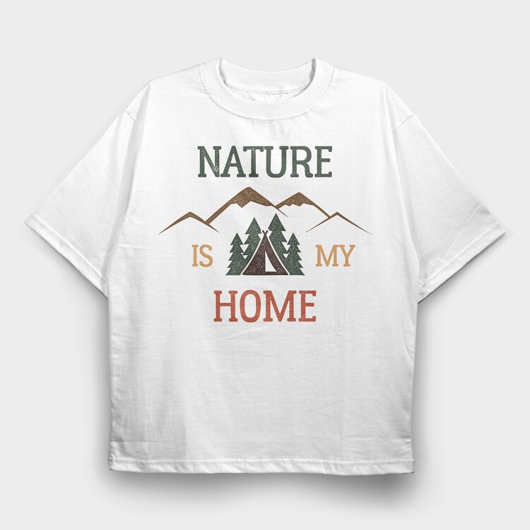 Nature Is My Home, Tricou Oversize Barbati (Unisex)