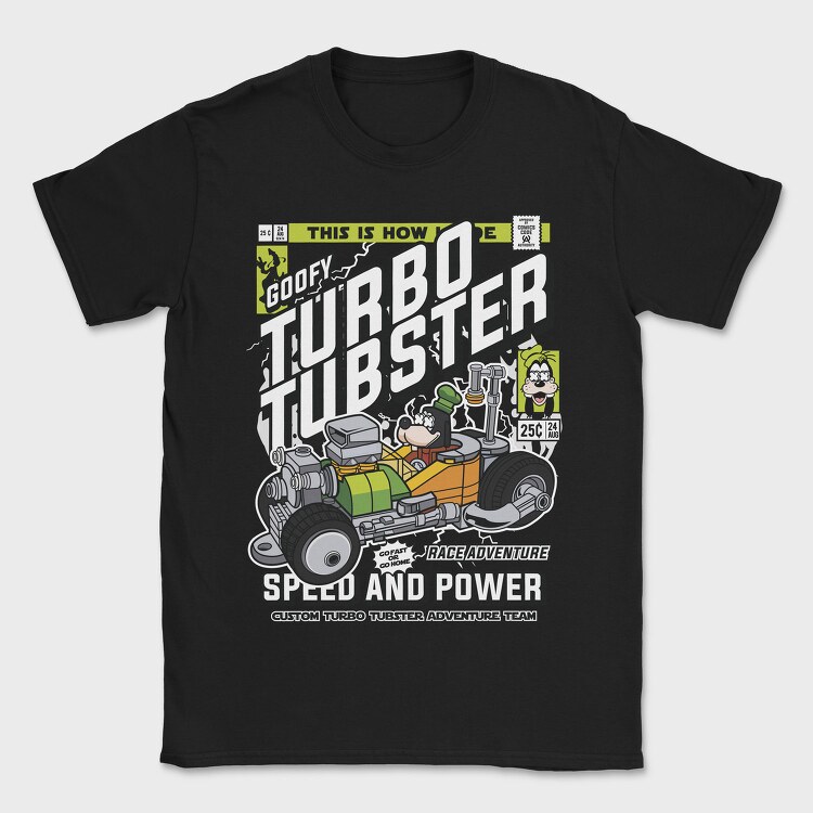 Goofys Turbo Tubster, Tricou Barbati (Unisex)