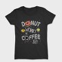 Donut Worry Be Coffee, Tricou Femei