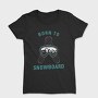 Born to Snowboard, Tricou Femei