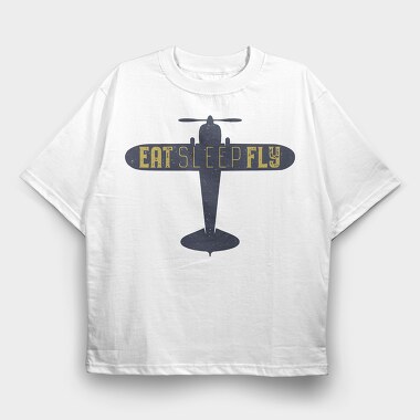 Eat Sleep Fly, Tricou Oversize Barbati (Unisex)