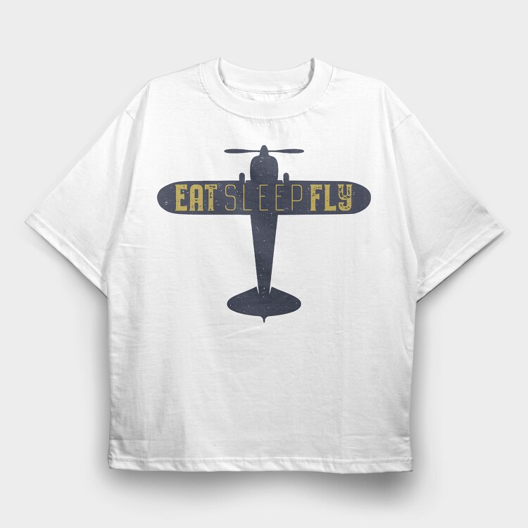 Eat Sleep Fly, Tricou Oversize Barbati (Unisex)