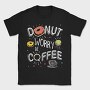Donut Worry Be Coffee, Tricou Barbati (Unisex)