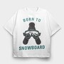 Born to Snowboard, Tricou Oversize Barbati (Unisex)
