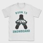 Born to Snowboard, Tricou Barbati (Unisex)