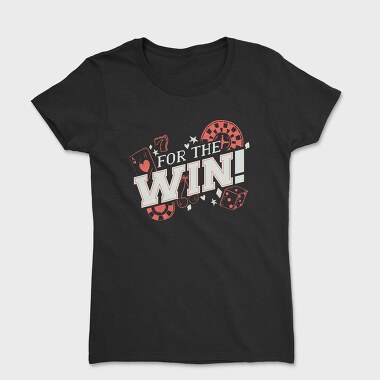 For the Win, Tricou Femei