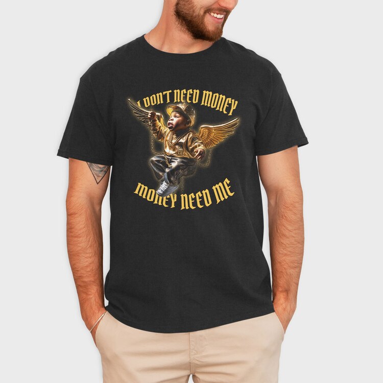 Money Need Me, Tricou Barbati (Unisex)