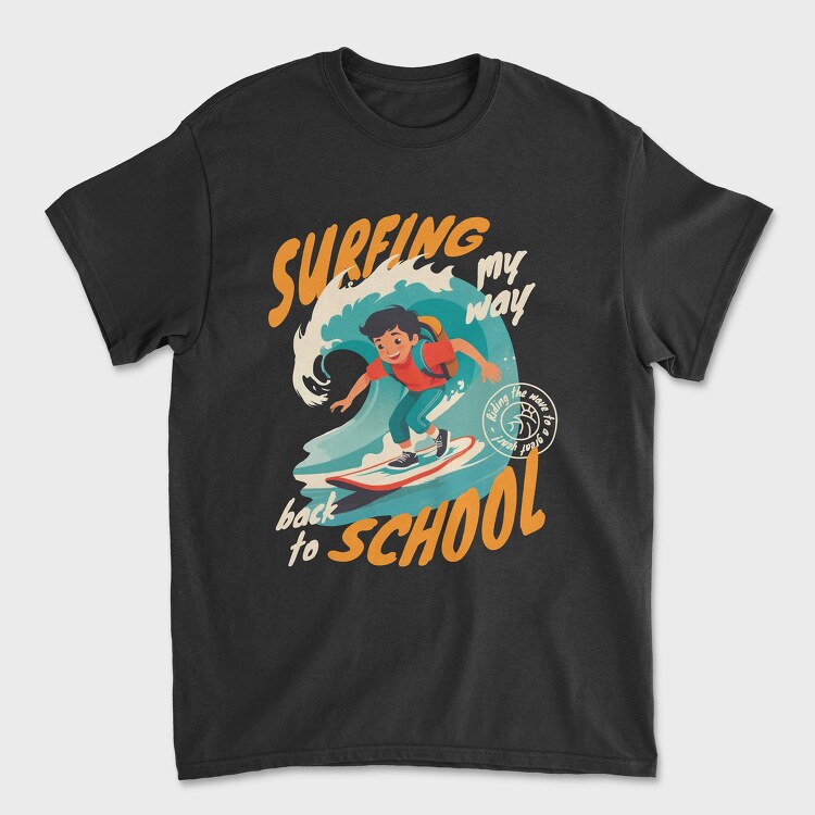 Surfing My Way Back to School, Tricou Barbati (Unisex)