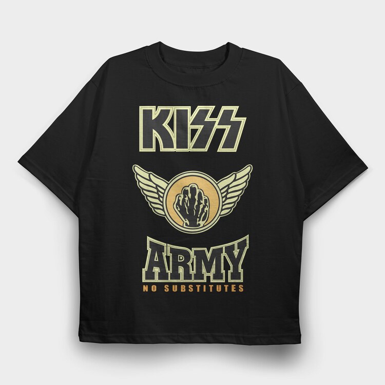 KISS ARMY No Substitutes, Tricou Oversize Barbati (Unisex)