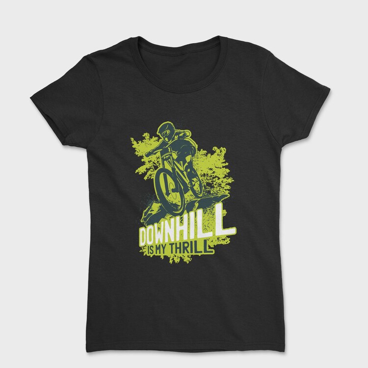 Downhill Is My Thrill, Tricou Femei