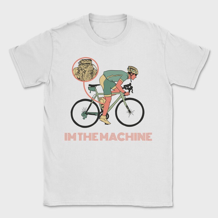I'm The Machine, Tricou Barbati (Unisex)