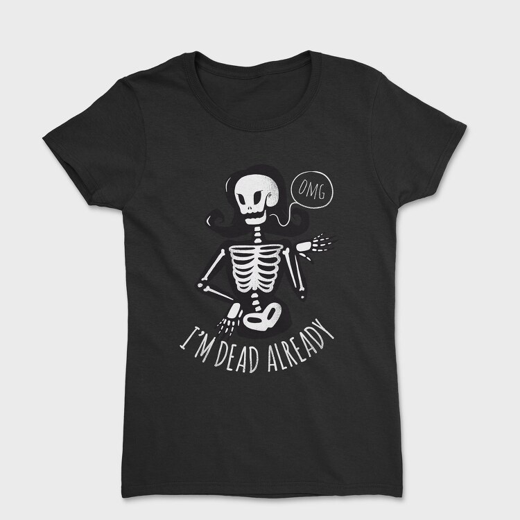 I'm Dead Already, Tricou Femei
