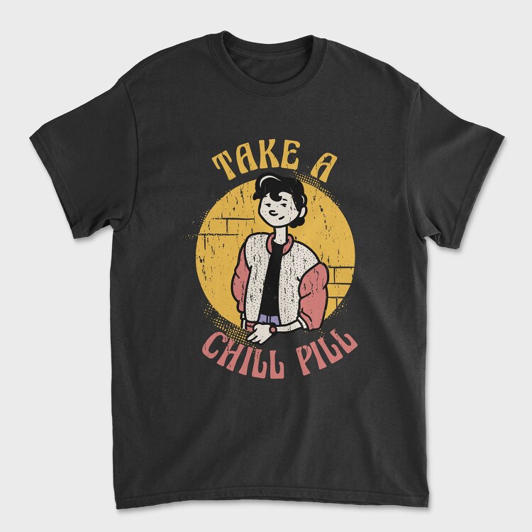 Take a Chill Pill, Tricou Barbati (Unisex)