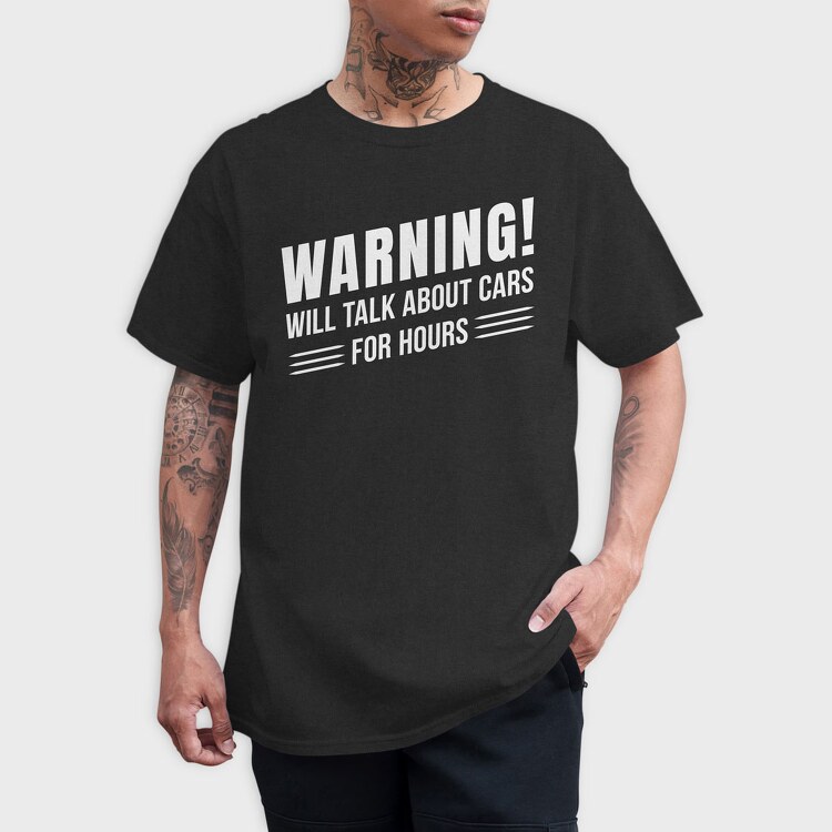 Talk About Cars for Hours, Tricou Barbati (Unisex)