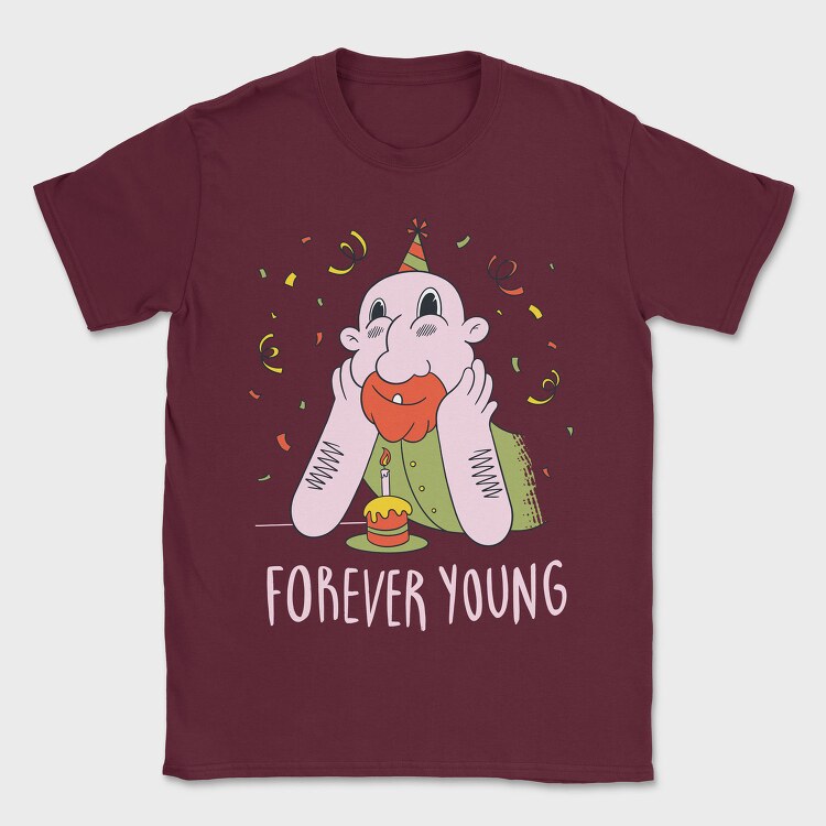 Forever Young, Tricou Barbati (Unisex)
