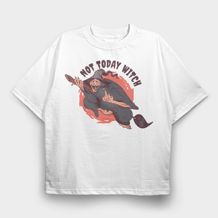 Not Today Witch, Tricou Oversize Barbati (Unisex)